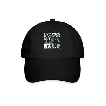 Bildung ist wichtig, aber Disc Golf ist noch wicht - Baseballkappe - Schwarz/Schwarz - Vorne