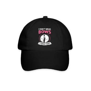 I don't wear Bow i shoot them women - Baseball Cap - black/black - Front