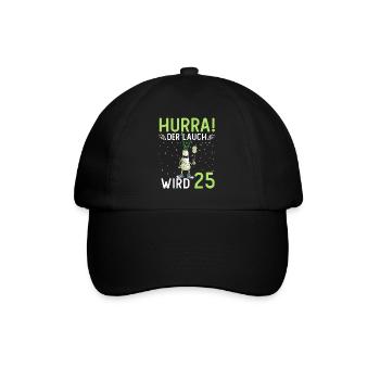 Hurra der Lauch wird 25 - Baseballkappe - Schwarz/Schwarz - Vorne