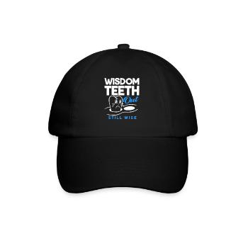 Wisdom Teeth Wisdom Tooth Patient Dentist - Baseball Cap - black/black - Front