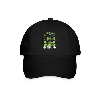 Das Ist, Was Ich Tue Ich Trinke Tee Und Ich Weiß - Baseballkappe - Schwarz/Schwarz - Vorne