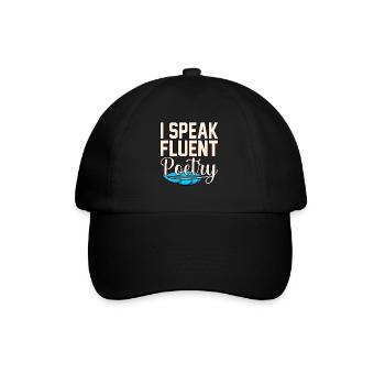 Ich Spreche Fließend Poesie Dichter Gedichte - Baseballkappe - Schwarz/Schwarz - Vorne