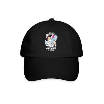 Imagine A Life Without Nurses Now Slap Yourself An - Baseballkappe - Schwarz/Schwarz - Vorne
