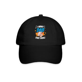 Ich Will Das Da Drüben Papa Vater Tag Vater Papi - Baseballkappe - Schwarz/Schwarz - Vorne