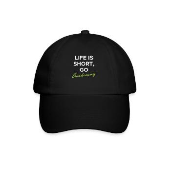 Life Is Short Go Gardening Shirt Geschenk Gärtner - Baseballkappe - Schwarz/Schwarz - Vorne