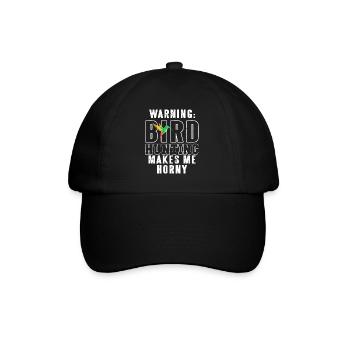 Warning: Bird Hunting Makes Me Horny Funny Tea - Baseball Cap - black/black - Front