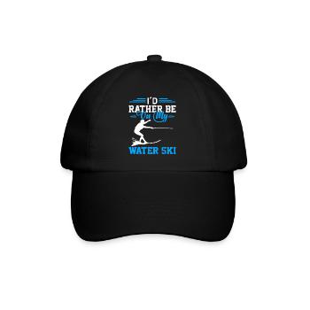 I'd rather be on my waterski - Baseball Cap - black/black - Front