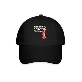 Why Walk When You Can Shimmy Belly Dancing Dancer - Baseball Cap - black/black - Front