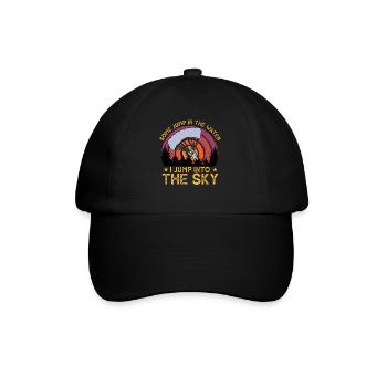 Some Jump In The Water I Jump Into The Sky - Baseball Cap - black/black - Front