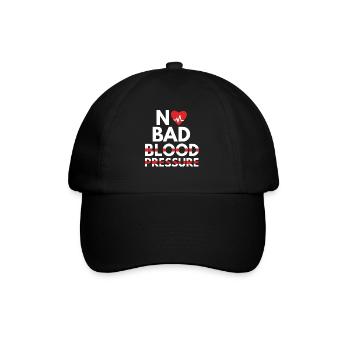 No Bad Blood Pressure - Baseball Cap - black/black - Front