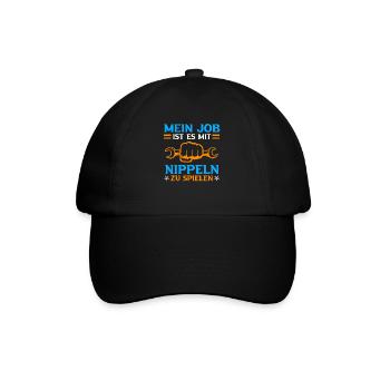 Plumber saying My job is with nipples - Baseball Cap - black/black - Front
