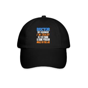 Docteur Bien sûr, je suis fou Drôle De Docteur Job - Casquette classique - noir/noir - Devant