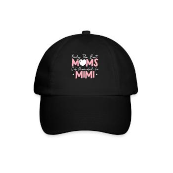 The Best Moms Get Promoted To Mimi Baby Reveal - Baseball Cap - black/black - Front