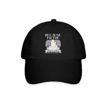 Because I'm The Dishwasher Dishwashing Profession - Baseball Cap - black/black - Front