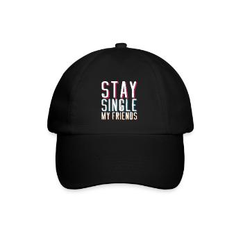 Stay Single My Friends 2 - Baseball Cap - black/black - Front