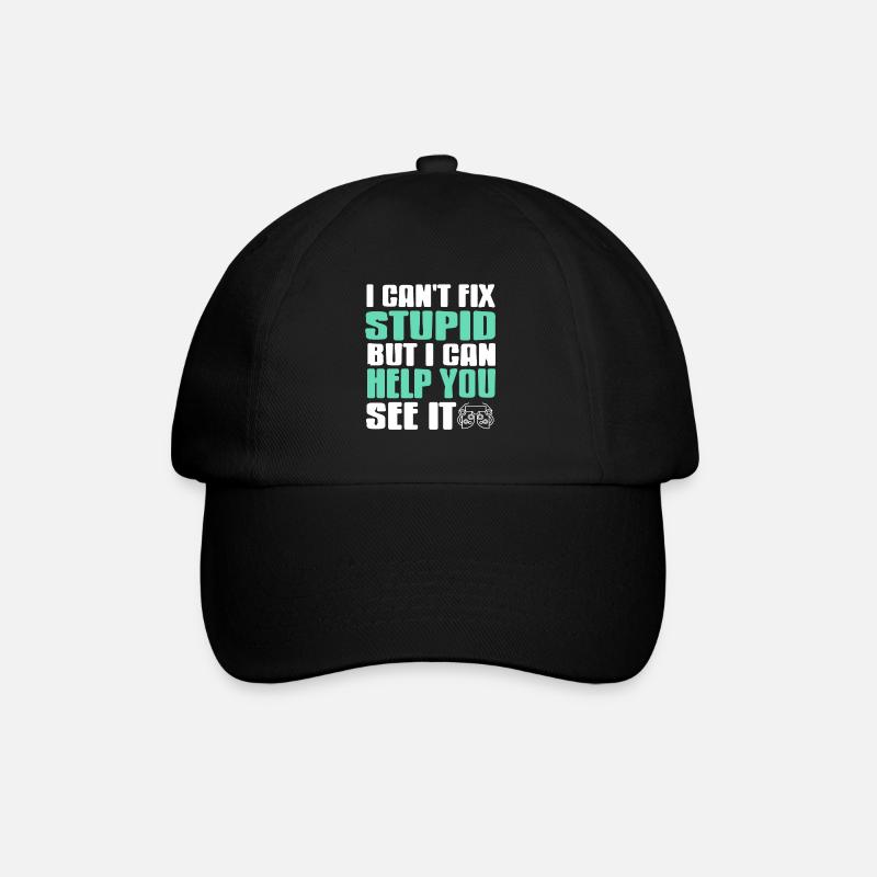 I Can't Fix Stupid But I Can Help You See It Funny - Baseballkappe - Schwarz/Schwarz