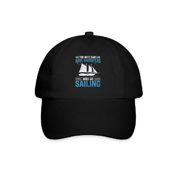 The Best Dads Have Daughters Who Go Sailing - Baseballkappe - Schwarz/Schwarz - Vorne