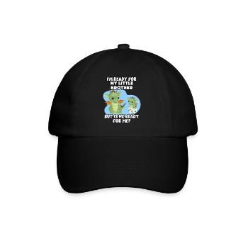 I'm ready for my little brother, but - Baseball Cap - black/black - Front
