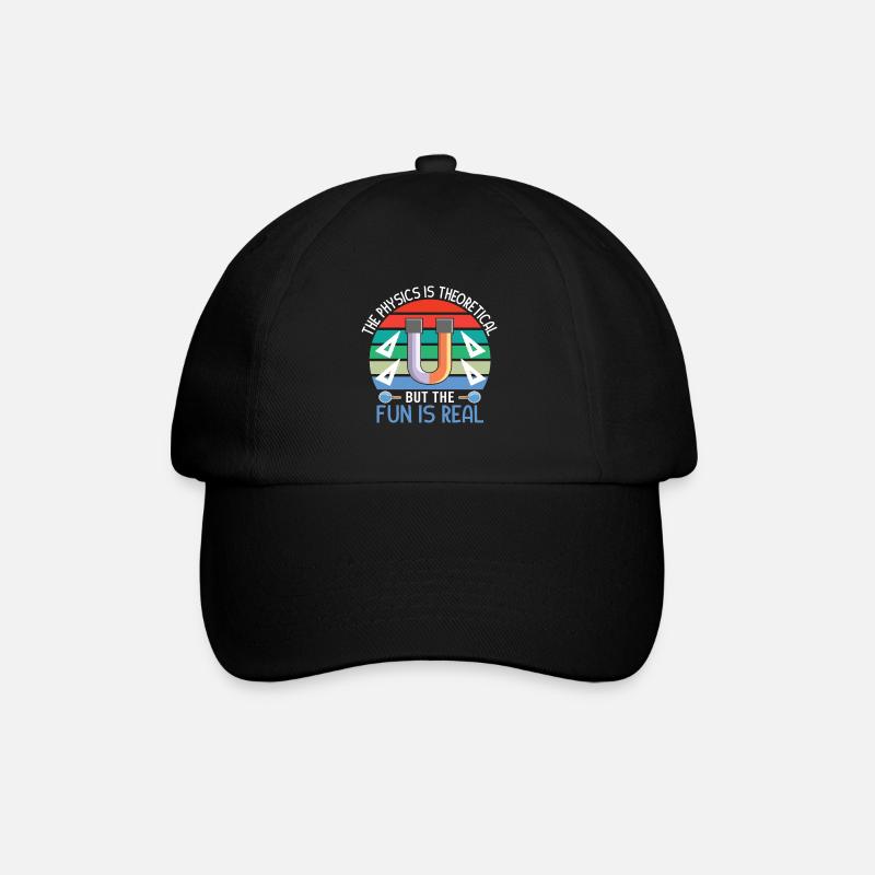 The physics is theoretical, but the fun is - Baseball Cap - black/black