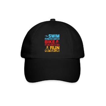 Swim like the boat sunk Bike like you stole it Tri - Baseball Cap - black/black - Front