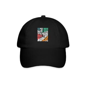 Super Mom Super Wife Super Asweome Dialysis Nurse - Baseball Cap - black/black - Front