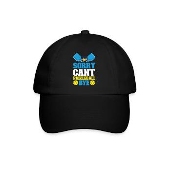 Pickleball Sorry. Cant. Pickleball - Baseball Cap - black/black - Front