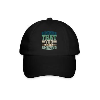 Remember That You Are Amazing - Baseball Cap - black/black - Front