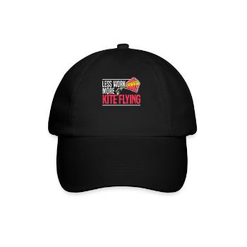 Less Work More Kite Flying Lover Kite Maker - Baseball Cap - black/black - Front