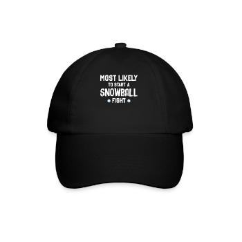 Snowball Fight - Most Likely To Start A Snowball F - Baseball Cap - black/black - Front