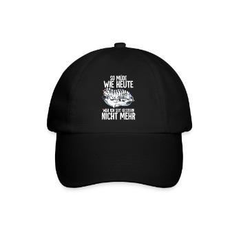 So Müde Wie Heute War Ich Seit Gestern Nicht Mehr - Baseballkappe - Schwarz/Schwarz - Vorne
