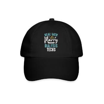 Dialysis Technician Real Men Marry Medical Nurse - Baseball Cap - black/black - Front