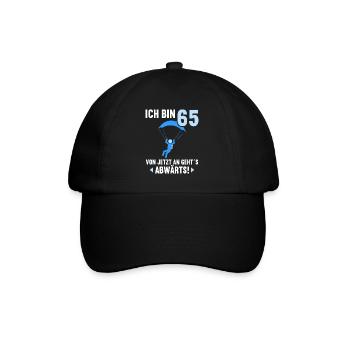 Ich bin 65 Ab jetzt gehts abwärts 65 Geburtstag - Baseballkappe - Schwarz/Schwarz - Vorne