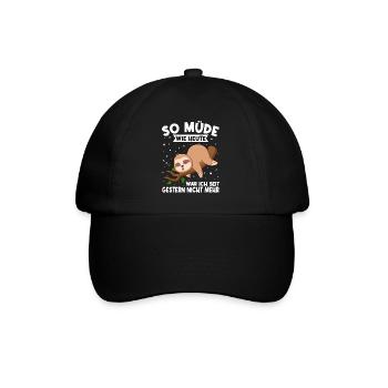 So Müde Wie Heute War Ich Seit Gestern Nicht Mehr - Baseballkappe - Schwarz/Schwarz - Vorne