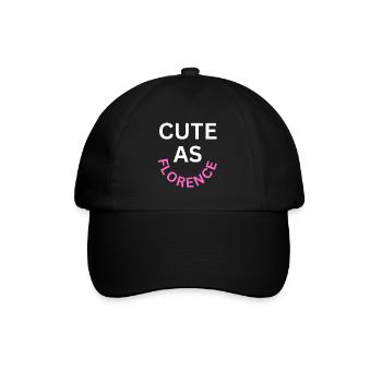 Cute as Florence Name - Baseball Cap - black/black - Front