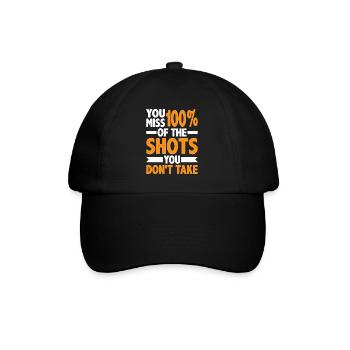 You Miss 100% Of The Shots You Don't Take 9 - Baseball Cap - black/black - Front