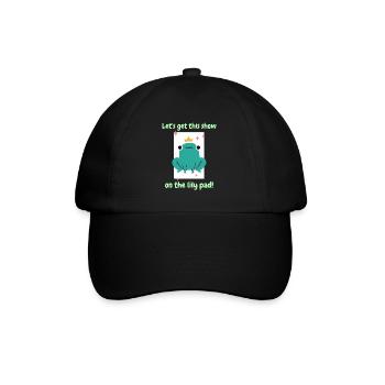Let's Get This Show On The Lily Pad! Cute Frog - Baseballkappe - Schwarz/Schwarz - Vorne