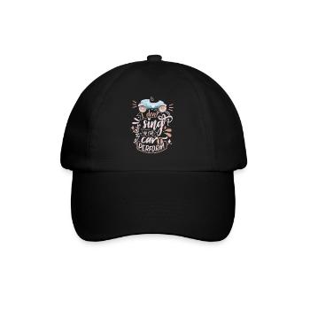 Car saying, funny automobile, singing - Baseball Cap - black/black - Front