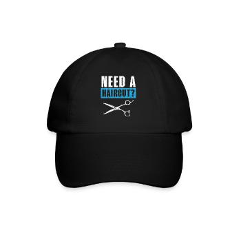 Need A Haircut Barbershop Hairstylist Barber - Baseball Cap - black/black - Front