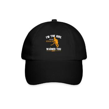 I'm The Girl Your Coach Warned You About Field Hoc - Baseball Cap - black/black - Front