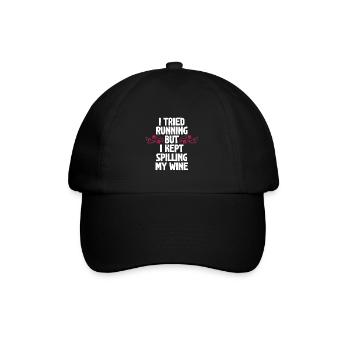 I Tried Running But I Kept Spilling My Wine - Baseball Cap - black/black - Front