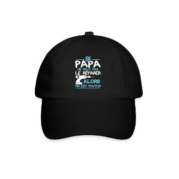 Si papa ne peut pas réparer alors on est foutus - Casquette classique - noir/noir - Devant