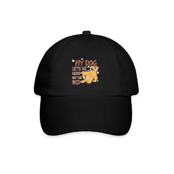 My Dog Lets Me Sleep On The Bed 4 - Baseball Cap - black/black - Front