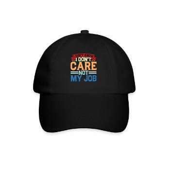 I Don't Know I Don't Care Not My Job 6 - Baseballkappe - Schwarz/Schwarz - Vorne