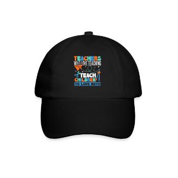 Teach Children To Love Math - Baseball Cap - black/black - Front