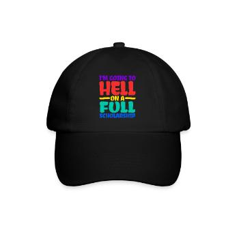 I'm Going To Hell On A Full Scholarship 2 - Baseball Cap - black/black - Front