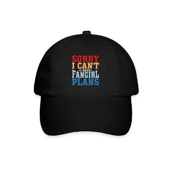 Sorry I Can't, I Have Fangirl Plans - Baseballkappe - Schwarz/Schwarz - Vorne