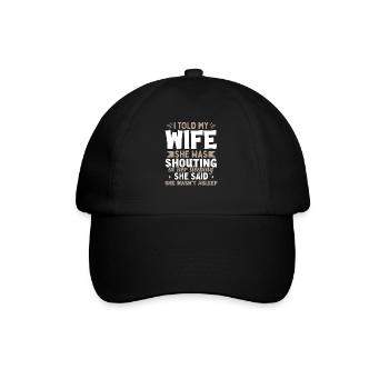 Wife Husband Joke - Baseball Cap - black/black - Front
