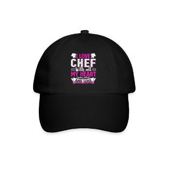Chef I Love My Chef With All My Heart And Soul - Baseball Cap - black/black - Front