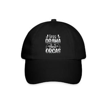 Less Drama More Orcas Protect Orca Whale Sea - Baseball Cap - black/black - Front