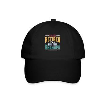 I'm not retired, I'm a full time grandpa - Baseball Cap - black/black - Front
